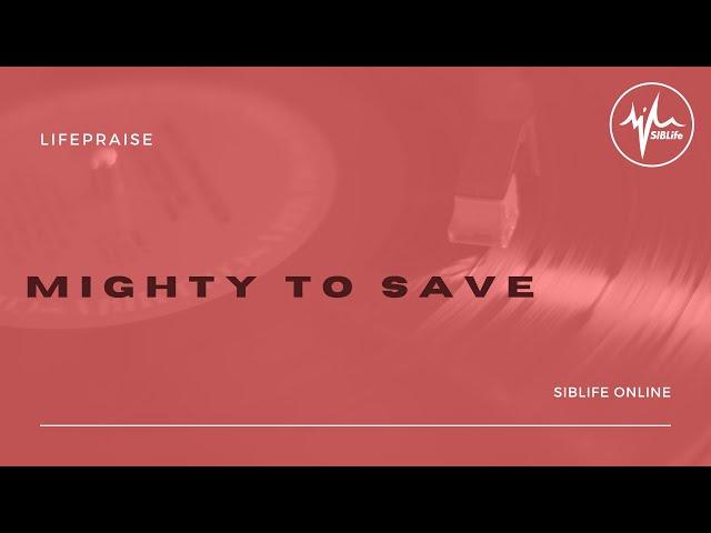 Hillsongs Worship - Mighty To Save | LifePraise Cover