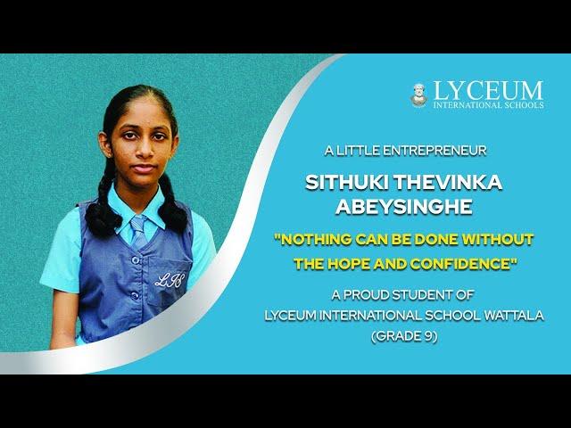 A Little Entrepreneur | Sithuki Thevinka Abeysinghe | A proud Student of Lyceum Wattala