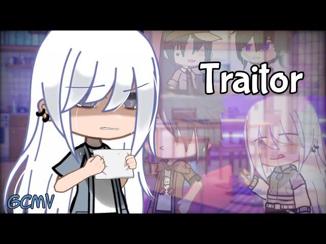 ｢ GCMV 」Traitor