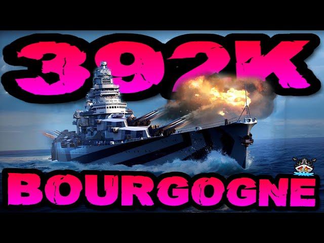 Bourgogne drückt 392K DMG *FAST 400K!!!* im "300K Club" ️ in World of Warships 