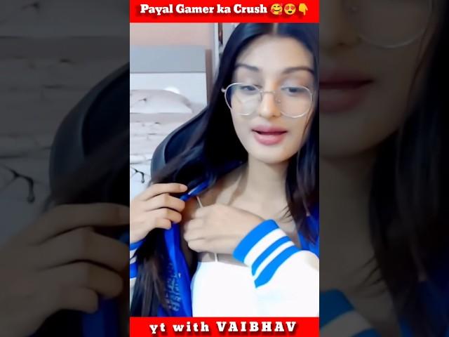 PAYAL GAMING ka Crush  Kaun Hai ? || PAYAL REVELED HER CRUSH NAME  