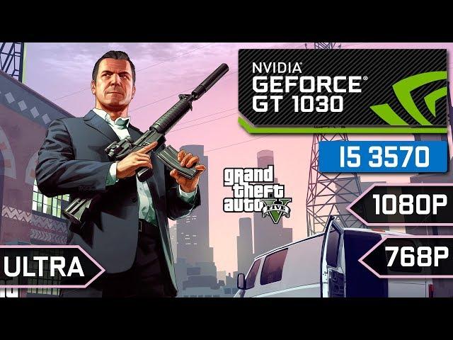 GTA 5 [PC] - I5 3570 + GT 1030