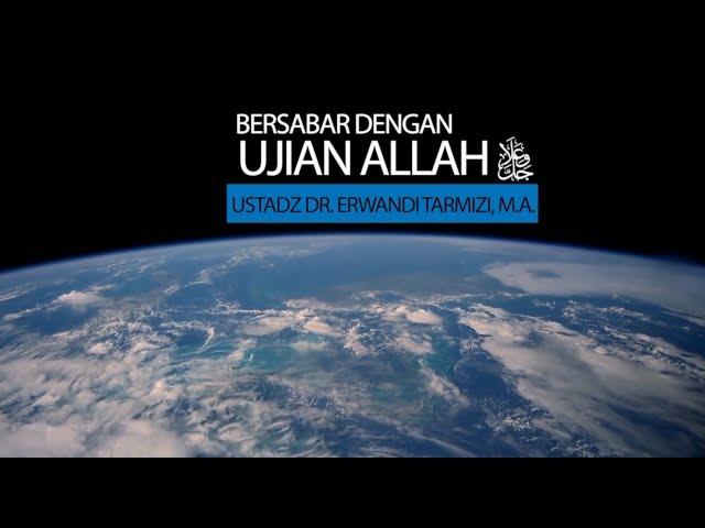 Bersabar dengan Ujian Allah - Ustadz Dr. Erwandi Tarmizi, MA (Jeda Ahsan TV)