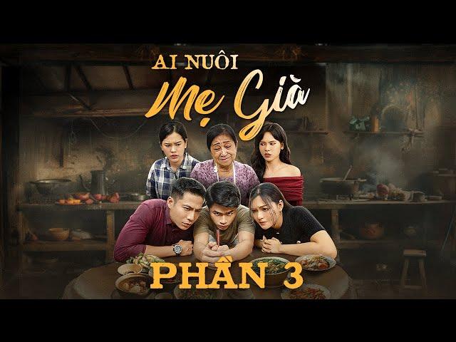 VIETNAMESE MOVIE 2024 - Who takes care of my elderly mother? - Part 3 | BigCat DRAMA