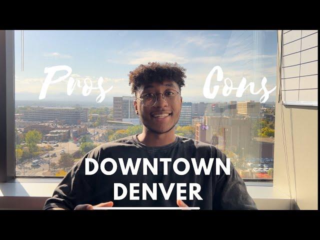 The Pros and Cons of living in Downtown Denver | Colorado