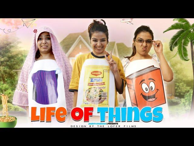 Life Of Things| Jagriti Khurana