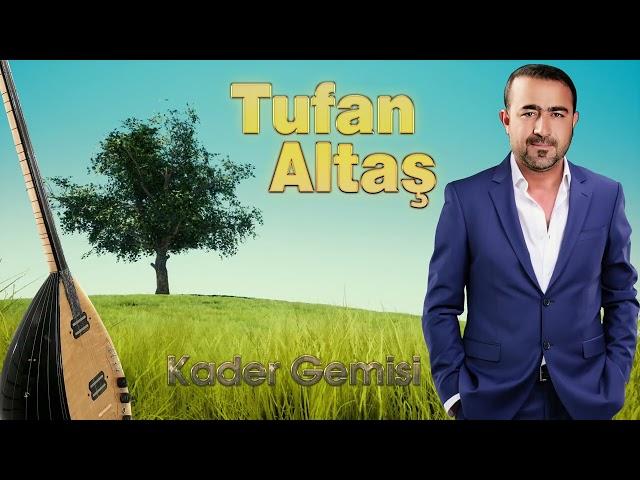 Tufan Altaş - Kader Gemisi ( Orjinal )