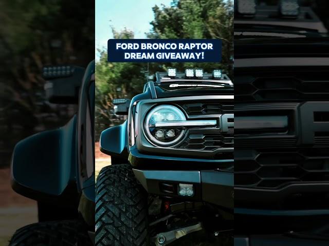Ford Bronco Raptor Dream Giveaway Build!