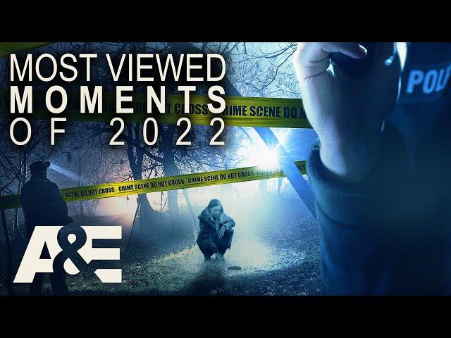 Most Viewed Moments of 2022 | Cold Case Files | A&E