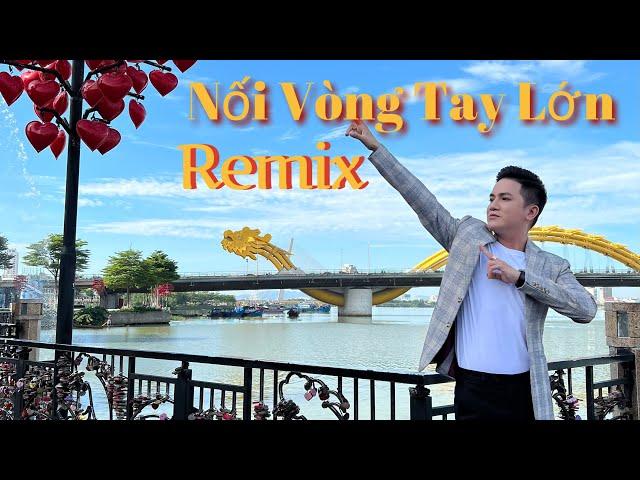 Nối Vòng Tay Lớn Remix - Khưu Huy Vũ ( St : Trịnh Công Sơn )