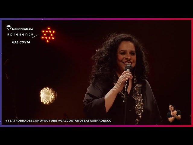 LIVE GAL COSTA - Ao vivo no Teatro Bradesco - completa (28/05/21)