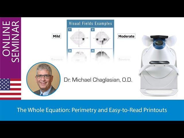 The Whole Equation: Perimetry and Easy-to-Read Printouts - Michael Chaglasian, O.D.