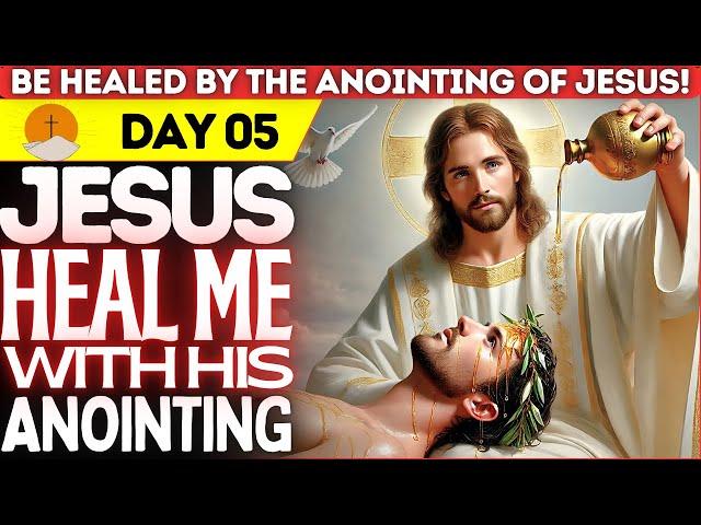 🩸BE HEALED BY THE ANOINTING OF JESUS ​​- FIFTH DAY OF PRAYER - MAKE A PRAYER PURPOSE