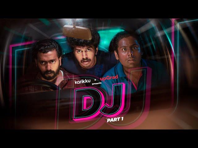 DJ | Part-1 of 2  | Karikku | Comedy