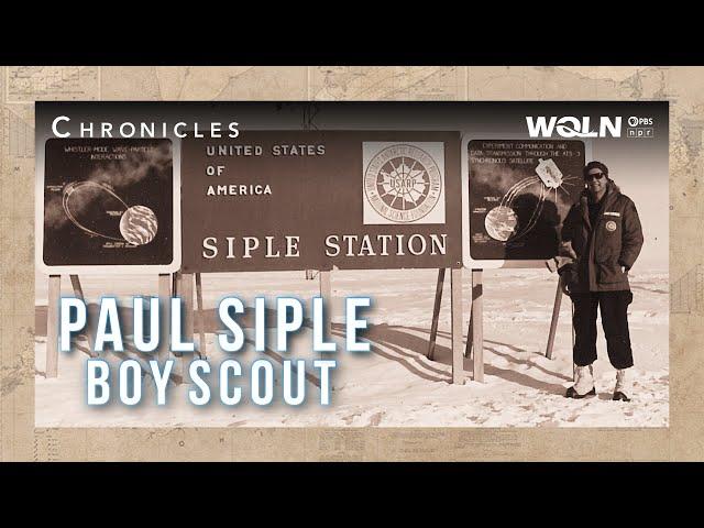 Chronicles | Paul Siple: Boy Scout (S2E011)