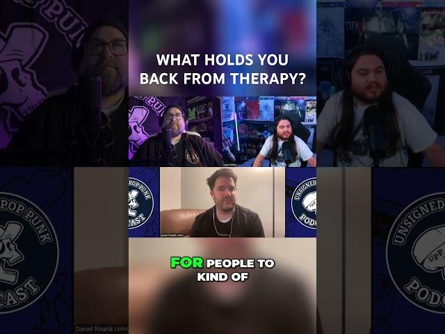 What Holds You Back From Therapy? | Unsigned Pop Punk Podcast | w/ Daniel Rinaldi LMHC