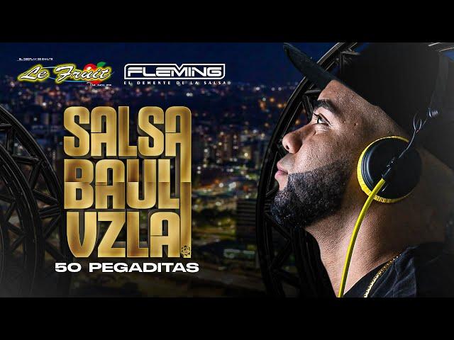 50 Pegaditas Salsa Baul Para Venezolanos - Dj Fleming (Le Fruit Discplay)