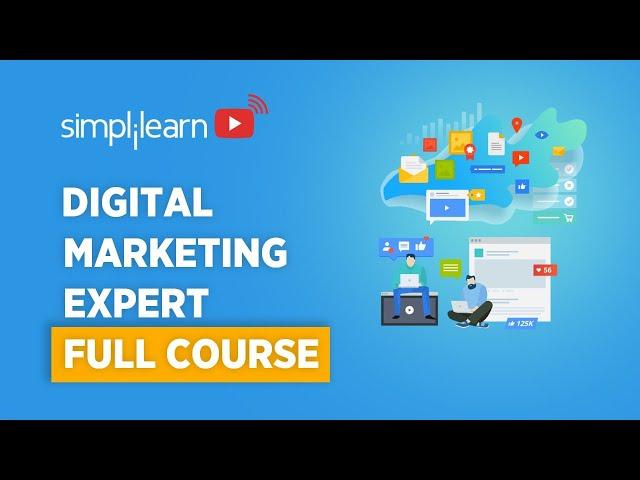 Digital Marketing Expert Course | Digital Marketer Course | Digital Marketing Tutorial | Simplilearn