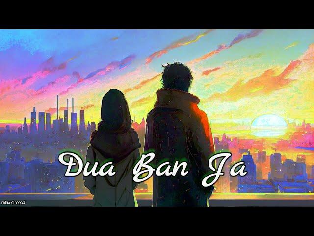 Dua Ban Ja ( Slowed + Reverb ) || ~ lyrics akhil sachdeva...