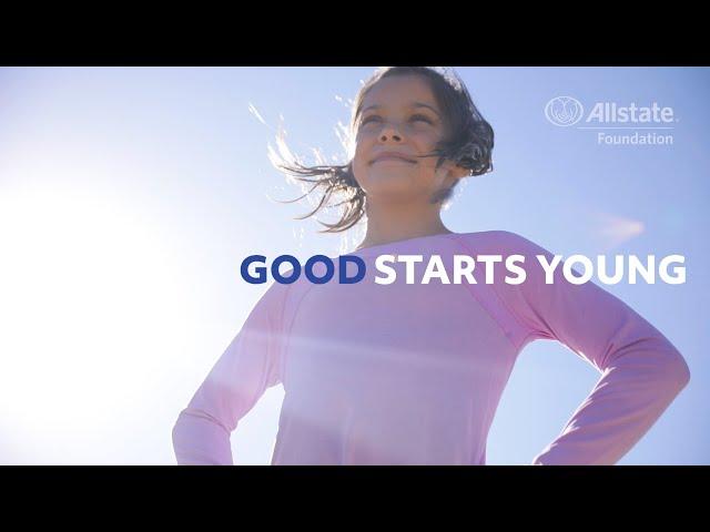 Good Starts Young: National Campaign | The Allstate Foundation