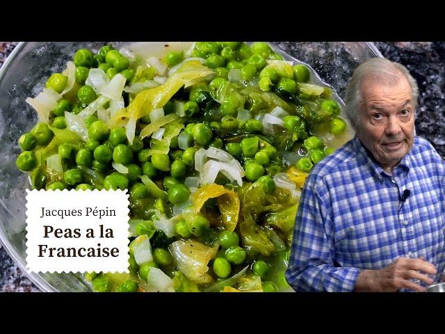 Peas a la Francaise Fresh from Jacques Pépin's Garden  | Cooking at Home  | KQED