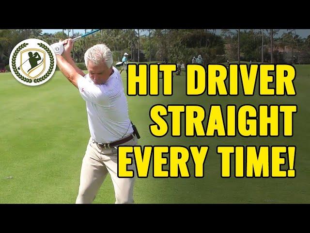 HOW TO HIT A DRIVER STRAIGHT EVERY TIME!