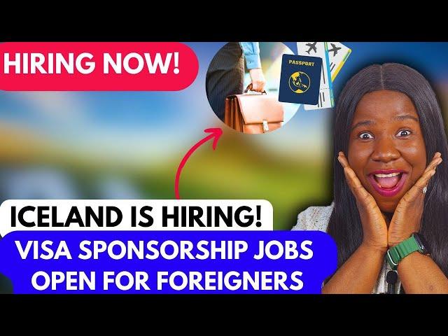 "MOVE TO ICELAND NOW" Skilled and Unskilled Jobs Available with Visa Sponsorship!"