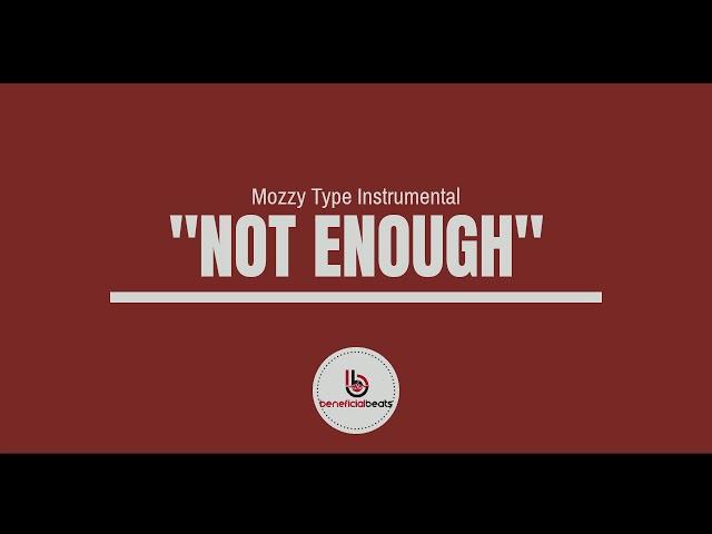 [New] Mozzy Type Beat "Not Enough" | 2019 West Coast Rap Instrumental | Prod. Beneficialbeats