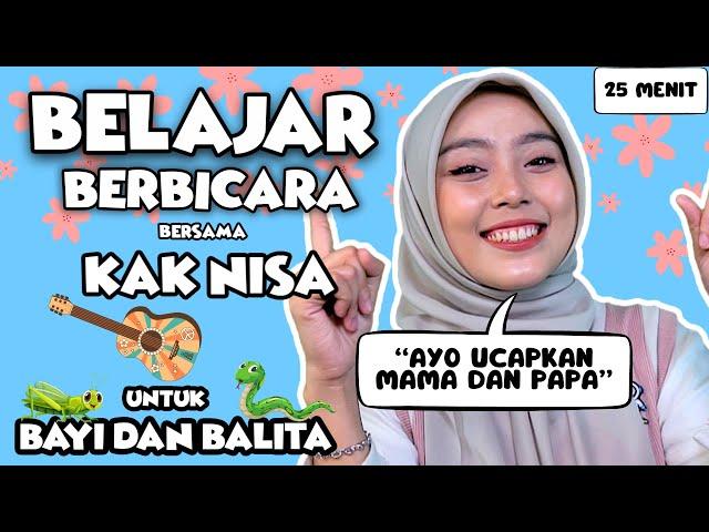 Belajar Bicara Untuk Balita Bersama Kak Nisa - Mengenal Kata, Mengenal Warna, Lagu Interaktif Balita