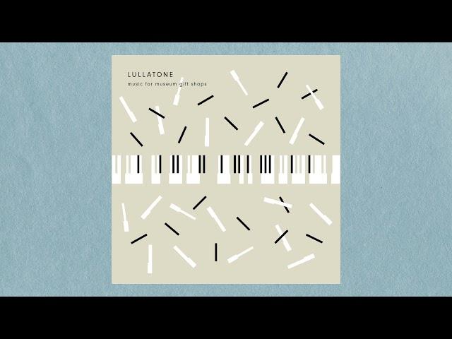 "Music for Museum Gift Shops" by Lullatone [FULL ALBUM] (2+ hours of piano music)