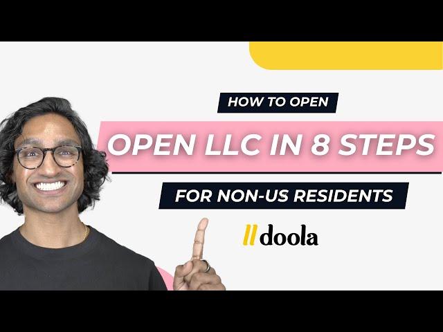 How to Open an LLC for Non-US Residents (8 Easy Steps)