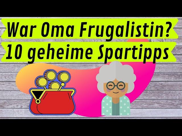 Oma´s 10 geheime Spartipps, die auch heute noch viel Geld sparen|sparsam leben| Frugalismus|sparen