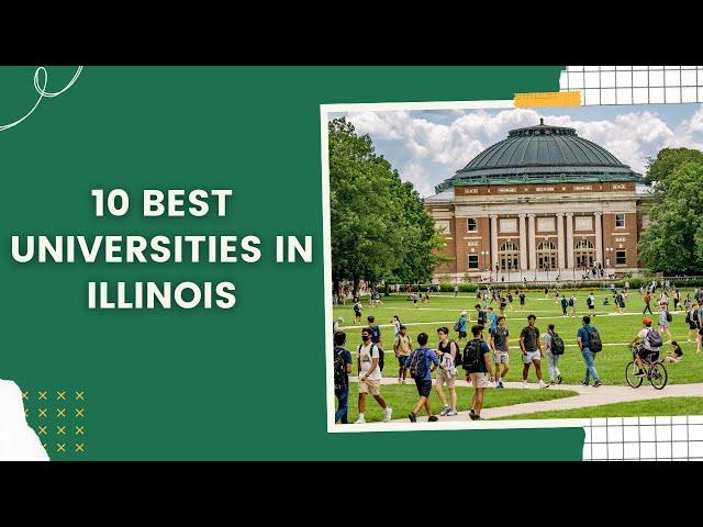 10 Best Universities in Illinois | Top Universities in Chicago | Student Guide