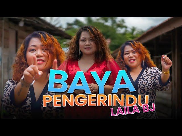 Baya Pengerindu - Laila BJ (Official Music Video)