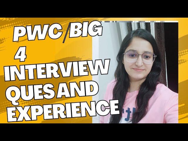 My Interview Experience and Questions of PWC SDC/BIG 4