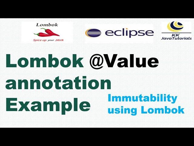 Lombok @Value annotation Example | Immutability using Lombok | Lombok Tutorials | KK JavaTutorials