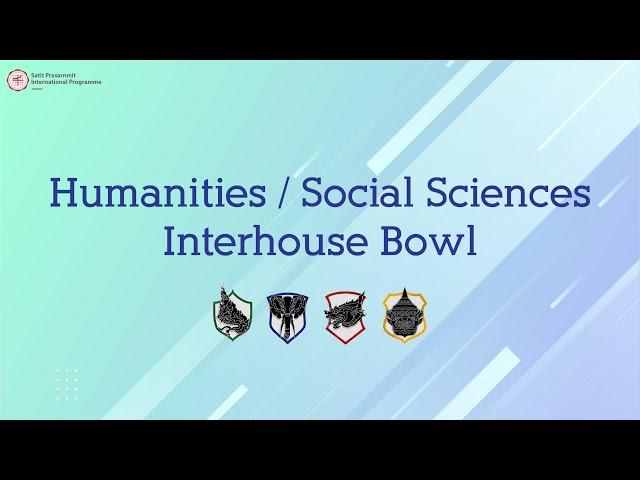 Humanities / Social Sciences Interhouse Bowl