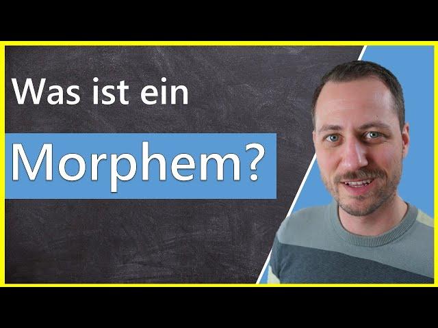 Was sind Morpheme? Freies, gebundenes, lexikalisches und grammatisches Morphem