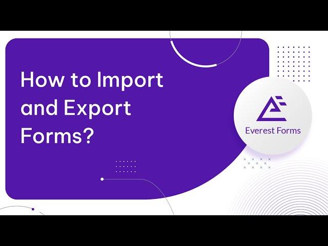 How to Import and Export Forms in Everest Forms