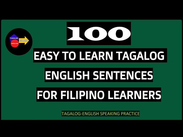 100 TAGALOG-ENGLISH SENTENCES/SPEAKING PRACTICE FOR ADULT FILIPINOS 2025  #tagalogenglishlesson