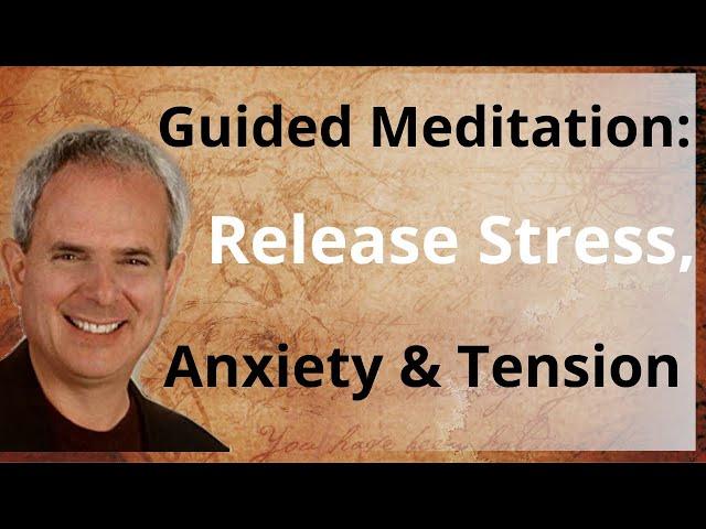 The Sedona Method: Guided Meditation - Release Stress, Anxiety and Tension by Hale Dwoskin