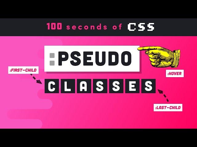 CSS Pseudo-classes: in 100 Seconds