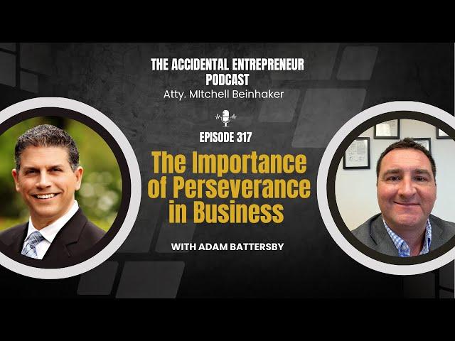 The Importance of Perseverance in Business with Adam Battersby