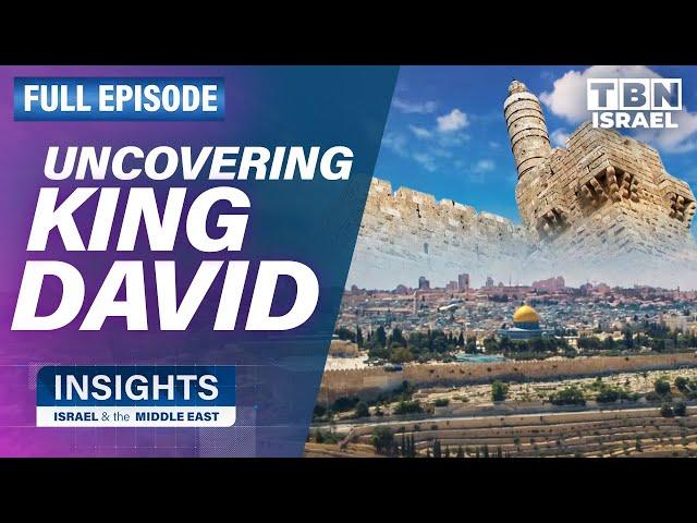 Archeological Proof of King David in Israel | FULL EPISODE | Insights on TBN Israel