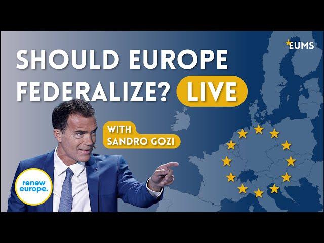 Should Europe Federalize? And if so - How?