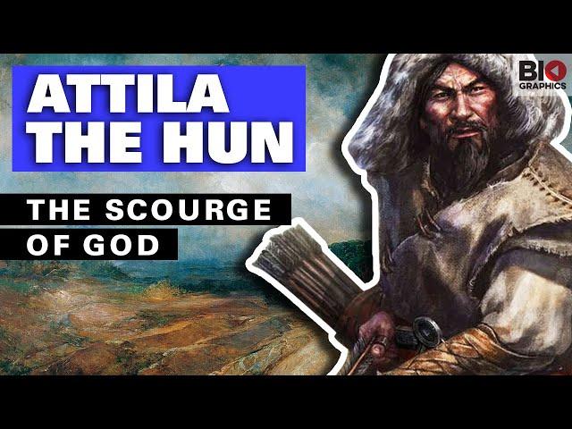 Attila the Hun: The Scourge of God