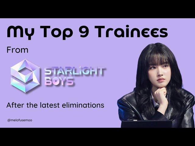 My Top 9 Starlight Boys Trainees After The Latest Eliminations