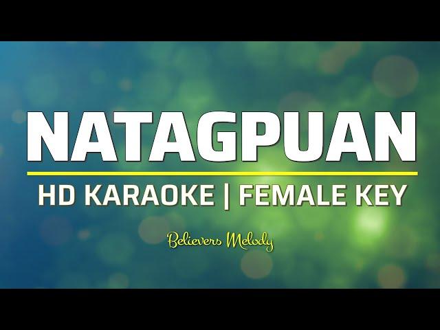 Natagpuan | KARAOKE - Female Key E