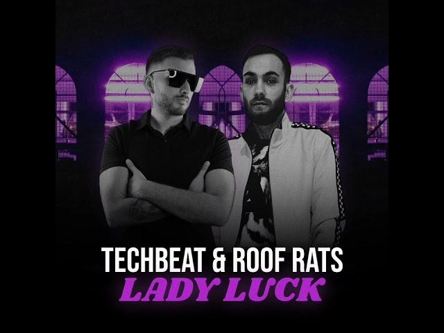 Techbeat & Roof Rats - Lady Luck