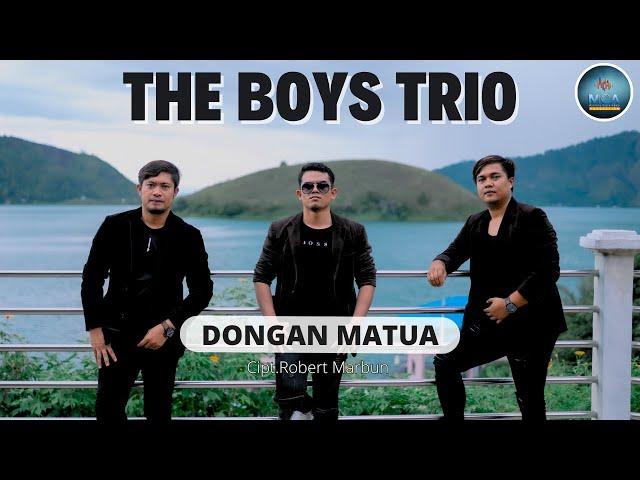 THE BOYS TRIO || DONGAN MATUA  || LAGU POP BATAK (OFFICIAL MUSIC VIDEO )